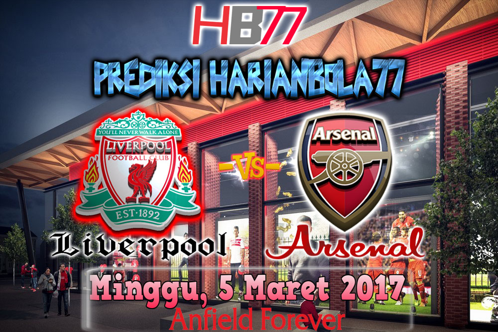 Harianbola77 - Prediksi Hasil Liverpool Vs Arsenal, Minggu 5 Maret 2017 - Pada pertandingan kali ini di Premier League antara Liverpool melawan Arsenal di Stadion Anfiel pada pukul 00 : 30 WIB.